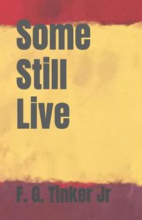 Cover image for Some Still Live