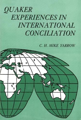 Cover image for Quaker Experiences in International Conciliation