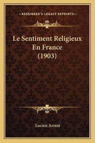 Cover image for Le Sentiment Religieux En France (1903)