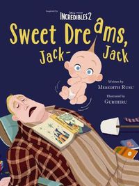 Cover image for Disney Incredibles 2: Sweet Dreams, Jack-Jack Movie Storybook