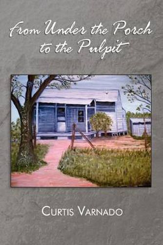 Cover image for From Under the Porch to the Pulpit