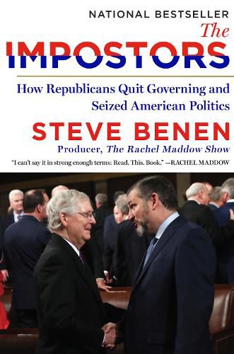 Cover image for The Impostors: How Republicans Quit Governing and Seized American Politics