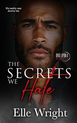 Cover image for The Secrets We Hate