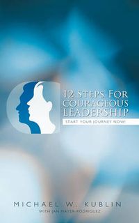 Cover image for 12 Steps for Courageous Leadership