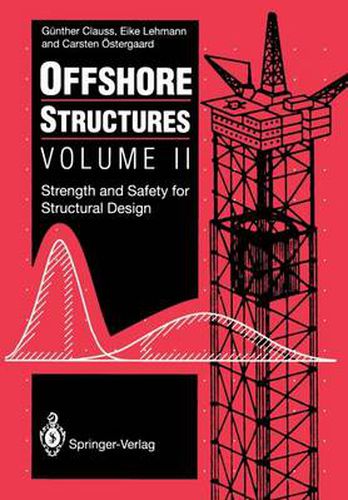 Cover image for Offshore Structures: Volume II Strength and Safety for Structural Design