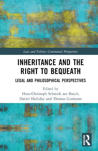 Inheritance and the Right to Bequeath: Legal and Philosophical Perspectives