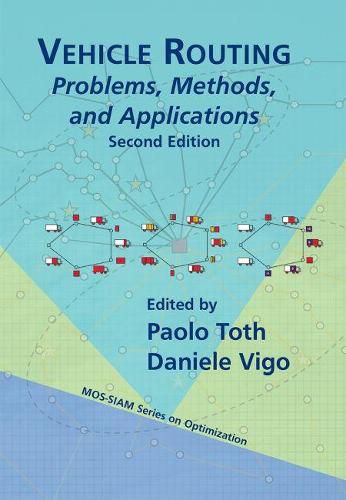 Vehicle Routing: Problems, Methods, and Applications