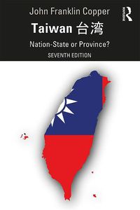 Cover image for Taiwan: Nation-State or Province?