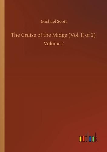 The Cruise of the Midge (Vol. II of 2): Volume 2