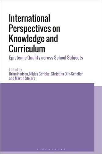 Cover image for International Perspectives on Knowledge and Curriculum: Epistemic Quality across School Subjects