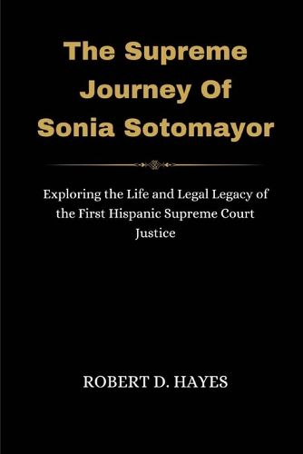 The Supreme Journey Of Sonia Sotomayor