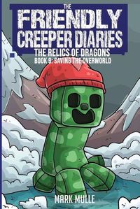 Cover image for The Friendly Creeper Diaries