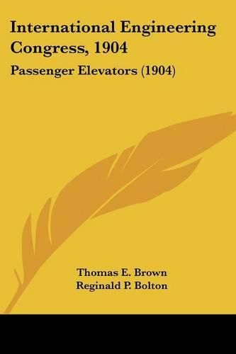 International Engineering Congress, 1904: Passenger Elevators (1904)