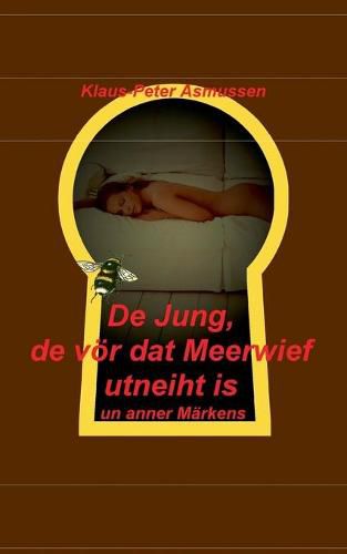 De Jung, de voer dat Meerwief utneiht is: un anner Markens