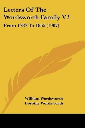 Cover image for Letters of the Wordsworth Family V2: From 1787 to 1855 (1907)