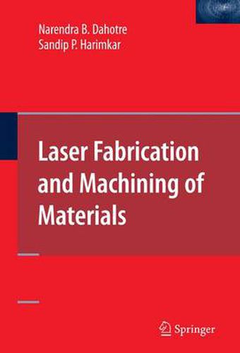 Cover image for Laser Fabrication and Machining of Materials