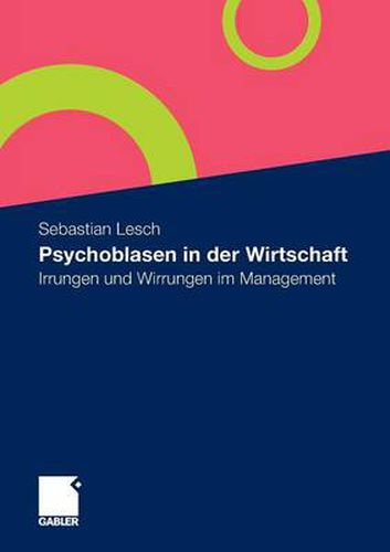 Cover image for Psychoblasen in Der Wirtschaft: Irrungen Und Wirrungen Im Management