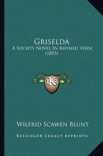 Griselda: A Society Novel in Rhymed Verse (1893)