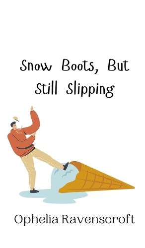 Cover image for Snow Boots, But Still Slipping