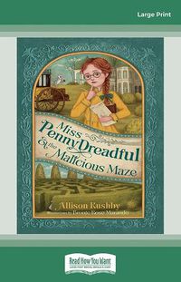 Cover image for Miss Penny Dreadful and the Malicious Maze