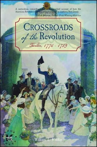 Cover image for Crossroads of the Revolution: Trenton 1774 - 1783