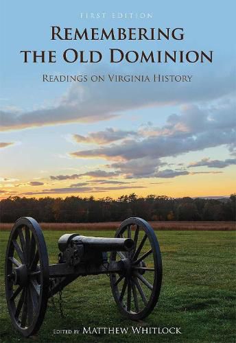 Cover image for Remembering the Old Dominion: Readings on Virginia History