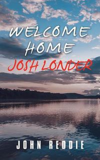 Cover image for Welcome Home Josh Londer