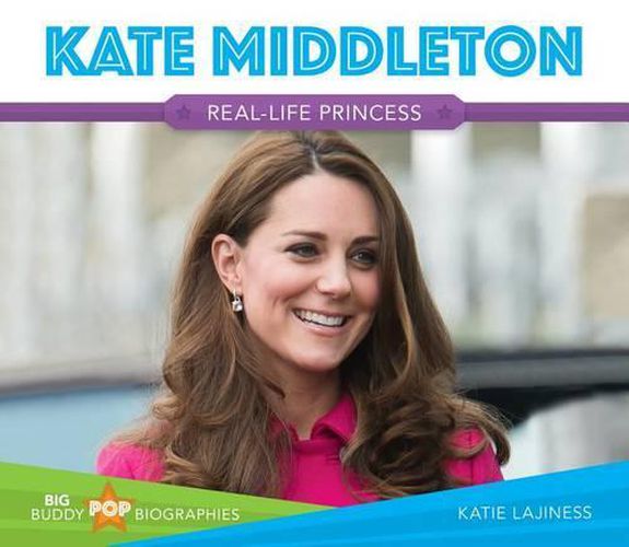 Kate Middleton: Real-Life Princess