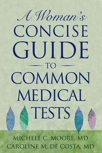 Cover image for A Woman's Concise Guide to Common Medical Tests