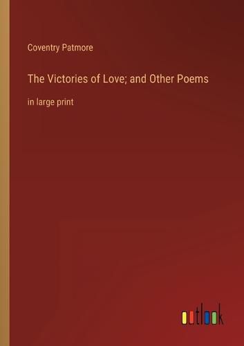 Cover image for The Victories of Love; and Other Poems