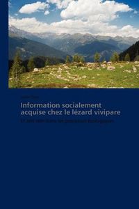 Cover image for Information Socialement Acquise Chez Le Lezard Vivipare