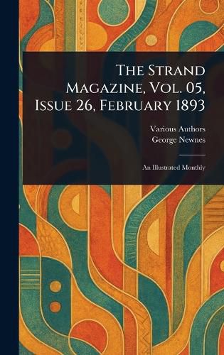 Cover image for The Strand Magazine, Vol. 05, Issue 26, February 1893