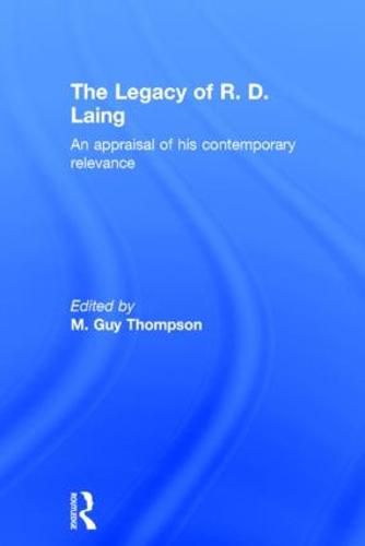 Cover image for The Legacy of R. D. Laing: An appraisal of his contemporary relevance