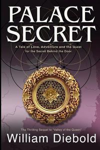 Cover image for Palace Secret: A Tale of Love, Adventure and the Quest for the Secret Behind the Door