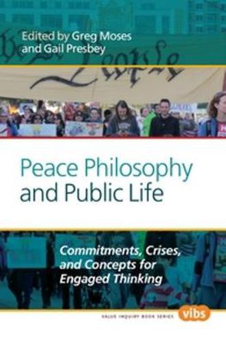 Cover image for Peace Philosophy and Public Life: Commitments, Crises, and Concepts for Engaged Thinking