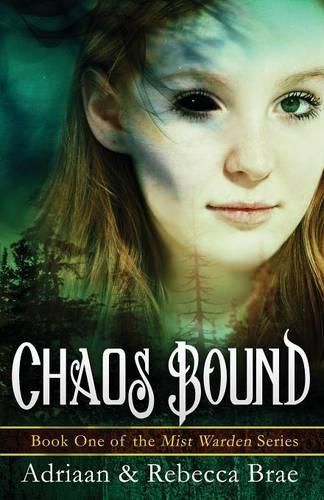 Cover image for Chaos Bound: Book 1 of the Mist Warden Series