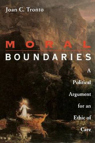 Cover image for Moral Boundaries: A Political Argument for an Ethic of Care