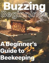 Cover image for Buzzing Beginnings