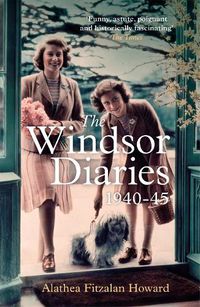 Cover image for The Windsor Diaries: A childhood with the young Princesses Elizabeth and Margaret