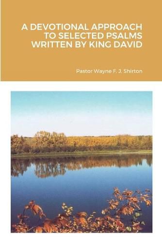 Cover image for A Devotional Approach to Selected Psalms Written by King David