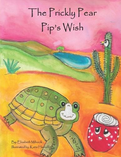 Cover image for The Prickly Pear Pip's Wish