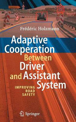 Cover image for Adaptive Cooperation between Driver and Assistant System: Improving Road Safety