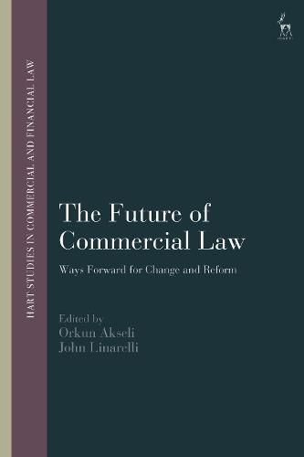 Cover image for The Future of Commercial Law: Ways Forward for Change and Reform