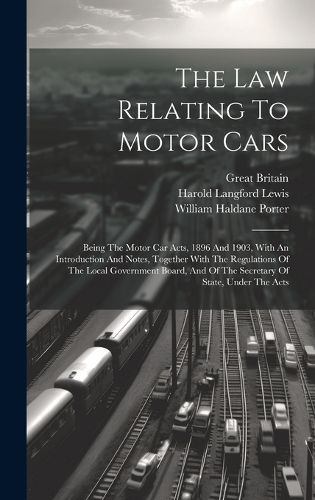 Cover image for The Law Relating To Motor Cars