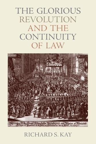 Cover image for The Glorious Revolution and the Continuity of Law