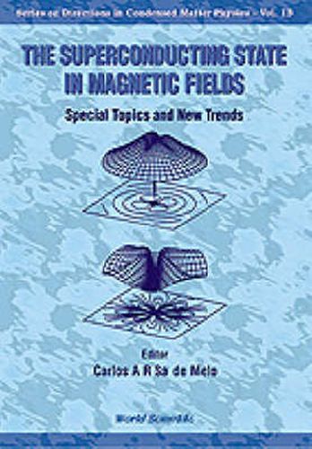 Superconducting State In Magnetic Fields, The: Special Topics And New Trends