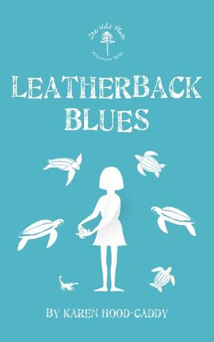 Cover image for Leatherback Blues: The Wild Place Adventure Series