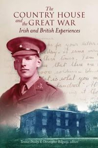 Cover image for The Country House and the Great War: Irish and British Experiences