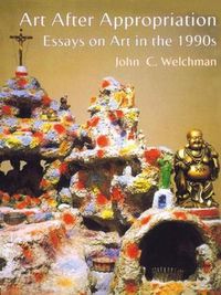 Cover image for Art After Appropriation: Essays on Art in the 1990s