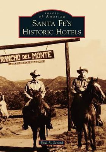 Santa Fe's Historic Hotels